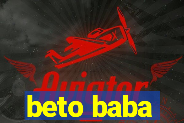 beto baba